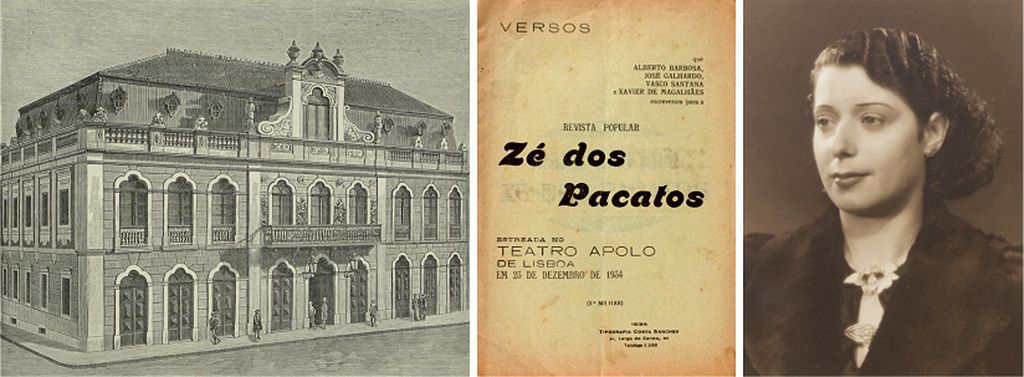 Apolo Theatre in Occidente March 1884; Verses of the Portuguese Vaudeville Zé dos Pacatos; Fado Velha Tendinha interpreter, Hermínia Silva in 1939